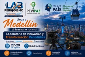 Medellín recibió el Laboratorio Nacional de Innovación Periodística